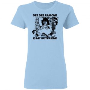 Dee Dee Ramone Is My Boyfriend T-Shirts, Hoodies, Sweater 15