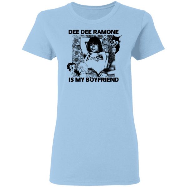 Dee Dee Ramone Is My Boyfriend T-Shirts, Hoodies, Sweater 4