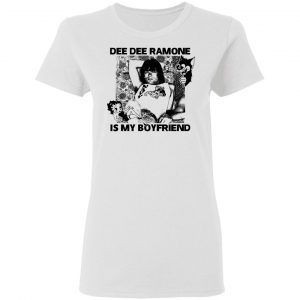 Dee Dee Ramone Is My Boyfriend T-Shirts, Hoodies, Sweater 16