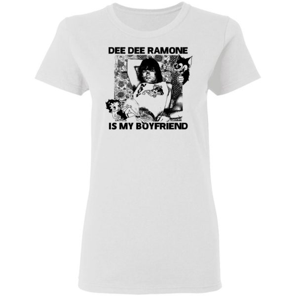 Dee Dee Ramone Is My Boyfriend T-Shirts, Hoodies, Sweater 5