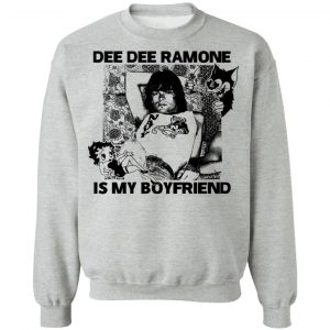 Dee Dee Ramone Is My Boyfriend T-Shirts, Hoodies, Sweater 21