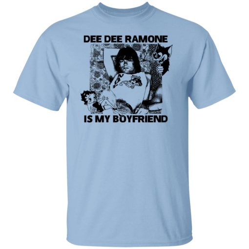 Dee Dee Ramone Is My Boyfriend T-Shirts, Hoodies, Sweater