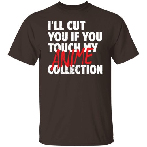 I'll Cut You If You Touch My Anime Collection T-Shirts, Hoodies, Sweater - Image 2