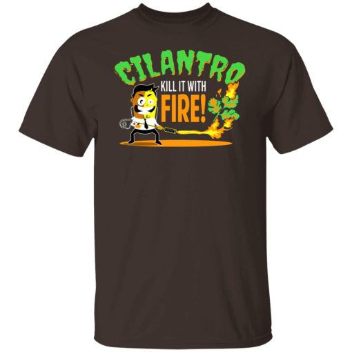 Cilantro Kill It With Fire T-Shirts, Hoodies, Sweater - Image 2