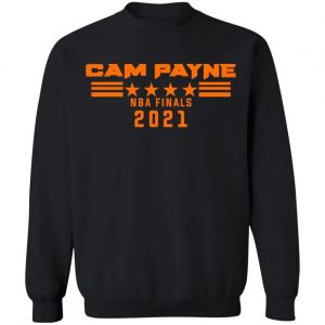 Cam Payne NBA Finals 2021 T-Shirts, Hoodies, Sweater 22