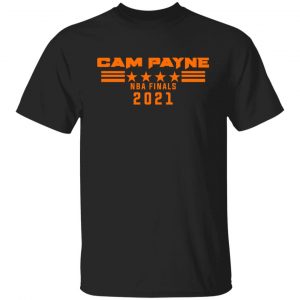 Cam Payne NBA Finals 2021 T-Shirts, Hoodies, Sweater NBA