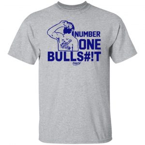 Number One Bullshit #1 Bullshit T-Shirts, Hoodies, Sweater 14