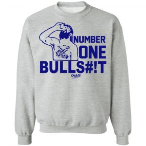 Number One Bullshit #1 Bullshit T-Shirts, Hoodies, Sweater 21