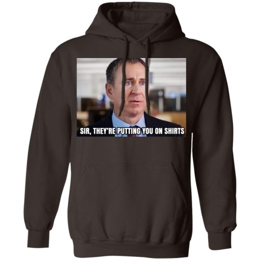 Sir They’re Putting You On Shirts T-Shirts, Hoodies, Sweater - Image 9