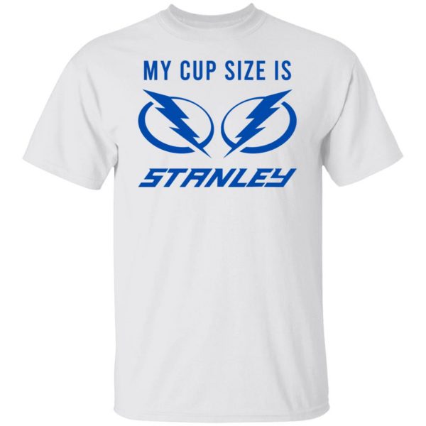 My Cup Size Is Stanley Tampa Bay Lightning T-Shirts, Hoodies, Sweater 2