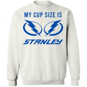 My Cup Size Is Stanley Tampa Bay Lightning T-Shirts, Hoodies, Sweater 7