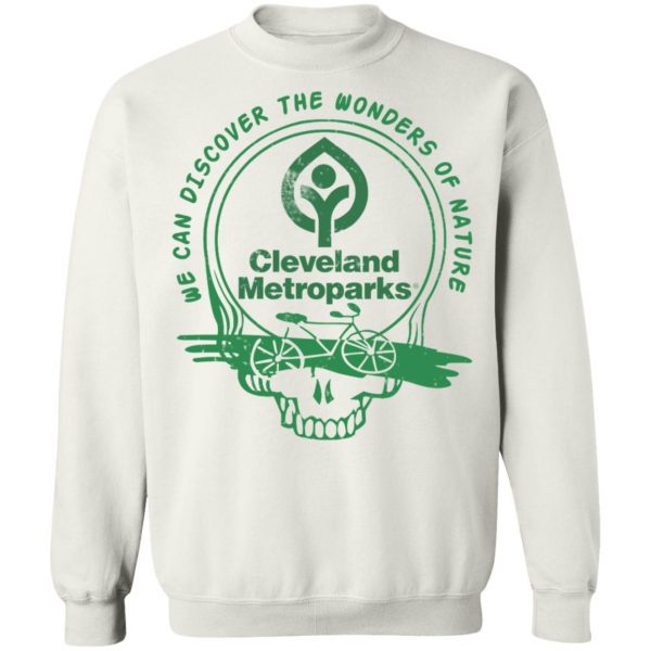 Cleveland Metroparks We Can Discover The Wonders Of Nature T-Shirts, Hoodies, Sweater Apparel 13