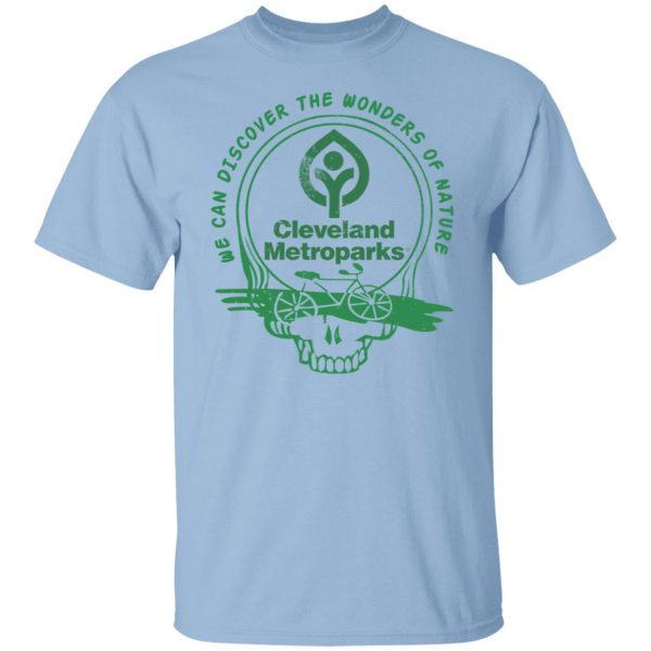 Cleveland Metroparks We Can Discover The Wonders Of Nature T-Shirts, Hoodies, Sweater Apparel 3