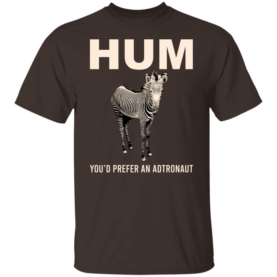 Hum You'd Prefer An Astronaut T-Shirts, Hoodies, Sweater | El Real Tex-Mex