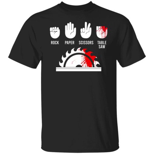 Rock Paper Scissors Table Saw T-Shirts, Hoodies, Sweater 1