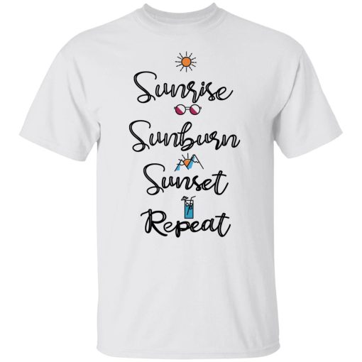 Sunrise Sunburn Sunset Repeat T-Shirts, Hoodies, Sweater - Image 2