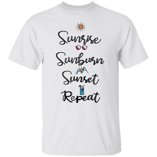 Sunrise Sunburn Sunset Repeat T-Shirts, Hoodies, Sweater 2