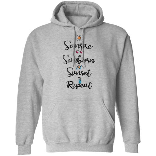 Sunrise Sunburn Sunset Repeat T-Shirts, Hoodies, Sweater - Image 7