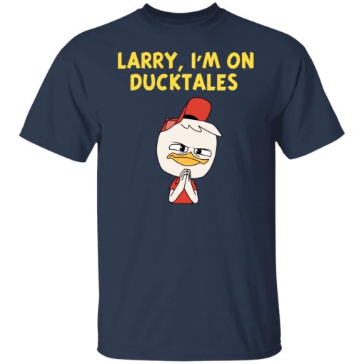 Larry I'm On Ducktales T-Shirts, Hoodies, Sweater - Image 3