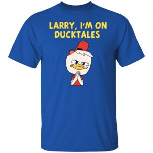 Larry I'm On Ducktales T-Shirts, Hoodies, Sweater 15