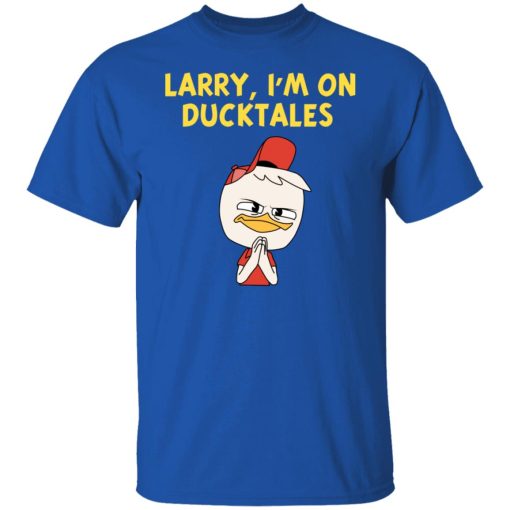 Larry I'm On Ducktales T-Shirts, Hoodies, Sweater - Image 4