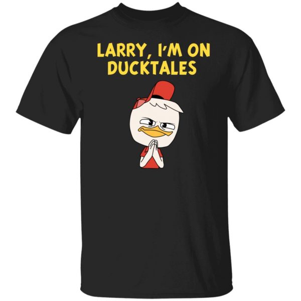 Larry I'm On Ducktales T-Shirts, Hoodies, Sweater 1