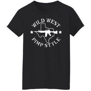Wild West Pimp Style T-Shirts, Hoodies, Sweater 16