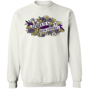 Gender Is A Social Construct T-Shirts, Hoodies, Sweater 22