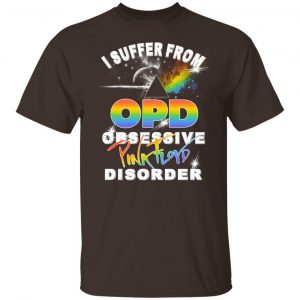 I Suffer From OPD Obsessive Pink Floyd Disorder Pink Floyd T-Shirts, Hoodies, Sweater 13