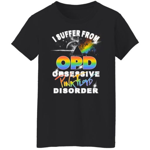 I Suffer From OPD Obsessive Pink Floyd Disorder Pink Floyd T-Shirts, Hoodies, Sweater - Image 5