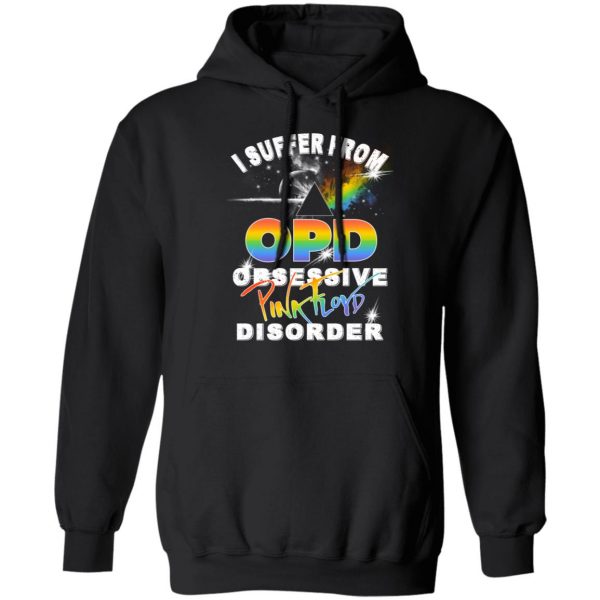 I Suffer From OPD Obsessive Pink Floyd Disorder Pink Floyd T-Shirts, Hoodies, Sweater 7
