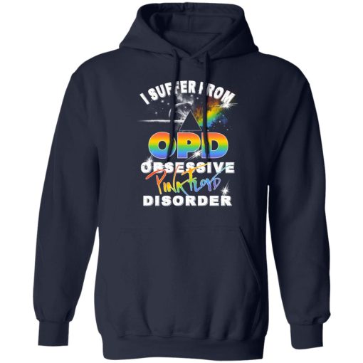 I Suffer From OPD Obsessive Pink Floyd Disorder Pink Floyd T-Shirts, Hoodies, Sweater 8