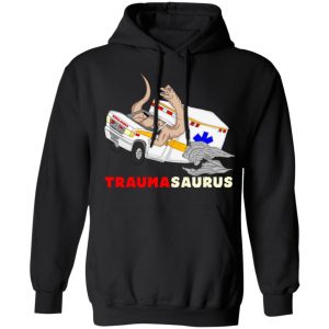TraumaSaurus T-Shirts, Hoodies, Sweater 18