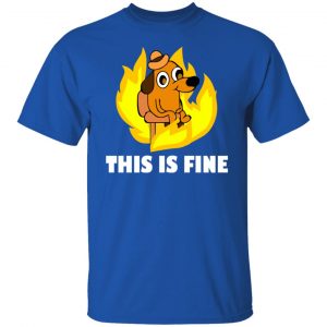 This Is Fine Dog Internet Meme Burning San Francisco T-Shirts, Hoodies, Sweater 15