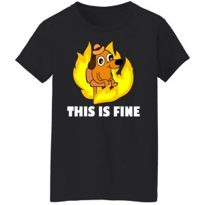 This Is Fine Dog Internet Meme Burning San Francisco T-Shirts, Hoodies, Sweater 16