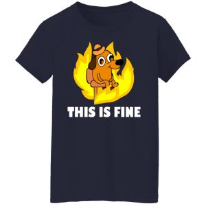 This Is Fine Dog Internet Meme Burning San Francisco T-Shirts, Hoodies, Sweater 17