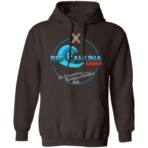 Big Kahuna Burger The Cornerstone Of Any Nutritious Breakfast T-Shirts, Hoodies, Sweater - Image 9