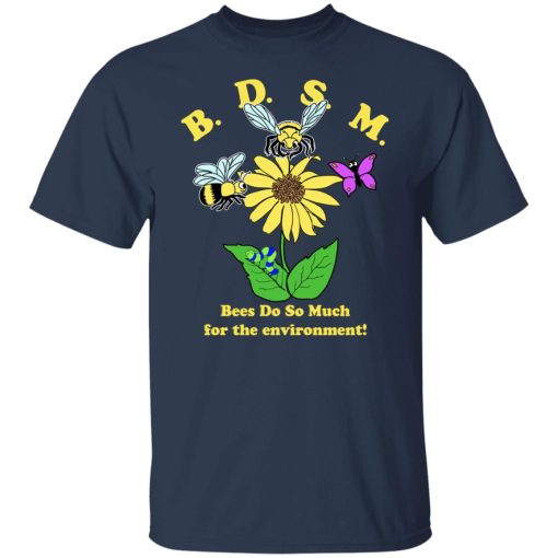 BDSM Bees Do So Much For The Environment T-Shirts, Hoodies, Sweater - Image 3