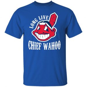 Long Live Chief Wahoo Cleveland Indians T-Shirts, Hoodies, Sweater 7