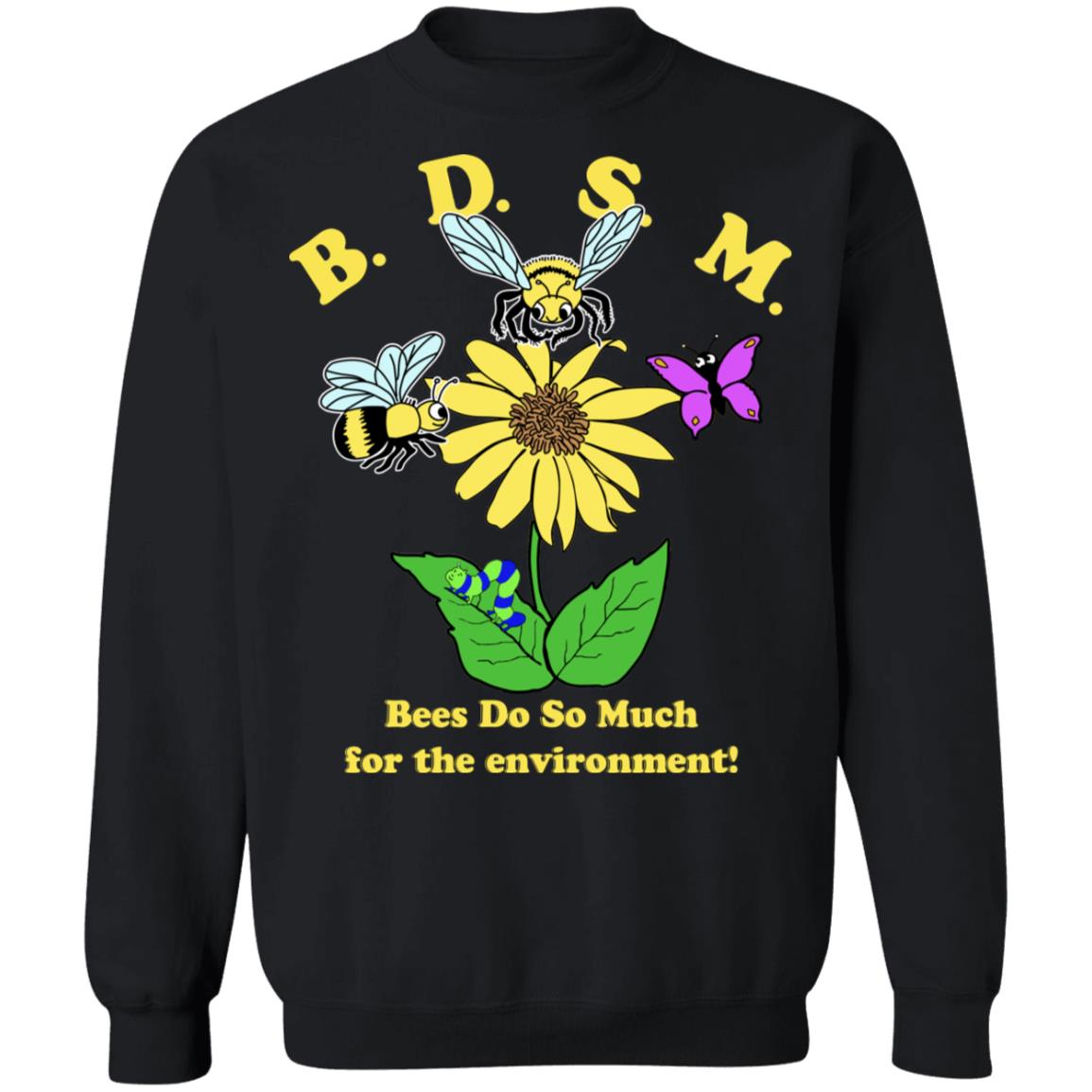 BDSM Bees Do So Much For The Environment TShirts, Hoodies, Sweater