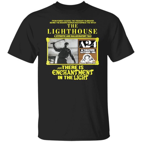 The Lighthouse A Hypnotic And Hallucinatory Tale There Is Enchantment In The Light T-Shirts, Hoodies, Sweater 1
