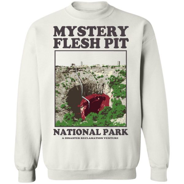 Mystery Flesh Pit National Park A Disaster Reclamation Venture T-Shirts, Hoodies, Sweater Top Trending 13