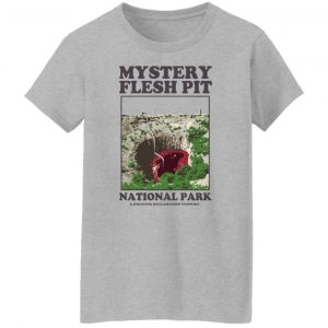 Mystery Flesh Pit National Park A Disaster Reclamation Venture T-Shirts, Hoodies, Sweater 17
