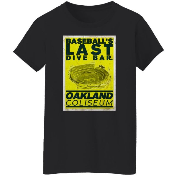 Baseball’s Last Dive Bar Oakland Coliseum T-Shirts, Hoodies, Sweater Sports 7