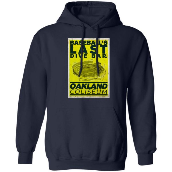 Baseball’s Last Dive Bar Oakland Coliseum T-Shirts, Hoodies, Sweater Sports 10