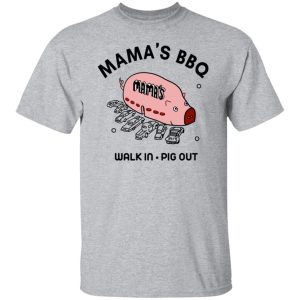 Mama's BBQ Walk In Pig Out T-Shirts, Hoodies, Sweater 2