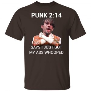 Punk 2 14 Says I Just Got My Ass Whooped T-Shirts, Hoodies, Sweater Apparel 2