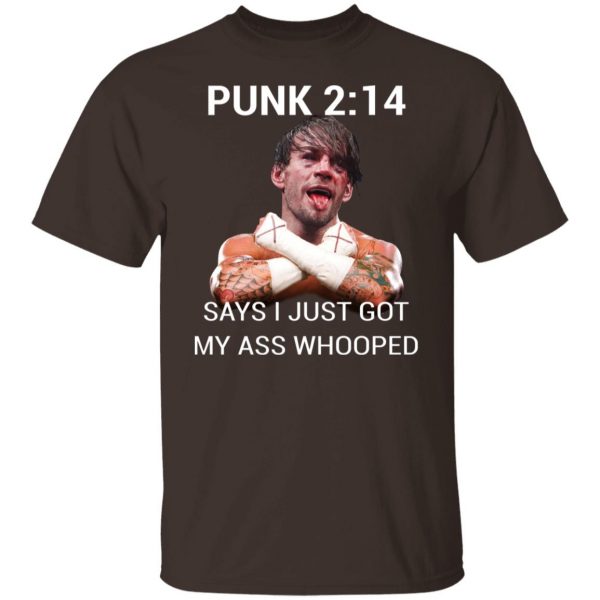 Punk 2 14 Says I Just Got My Ass Whooped T-Shirts, Hoodies, Sweater 2