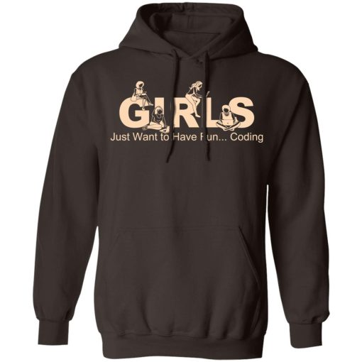 Girls Just Want To Have Fun Coding T-Shirts, Hoodies, Sweater 9