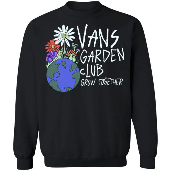 Vans Garden Club Grow Together T-Shirts, Hoodies, Sweater 11